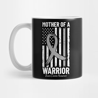 Mother Of A Warrior USA Brain Tumor Disease Gray Ribbon Mug